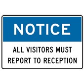 SAFETY SIGN W450 X H300MM ALL VISITORS MUST REPORT TO RECEPTION